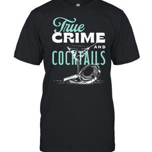 True Crime And Cocktails TShirt